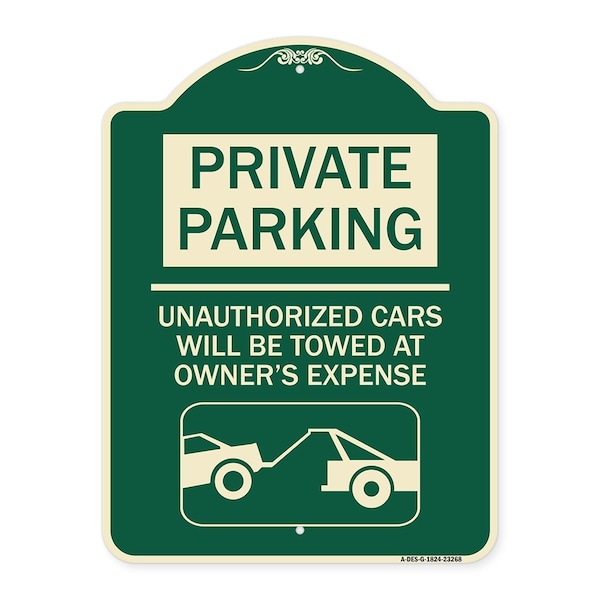Private Parking Unauthorized Cars Will Towed Owners Expense Alum Sign, 18" L, 24" H, G-1824-23268